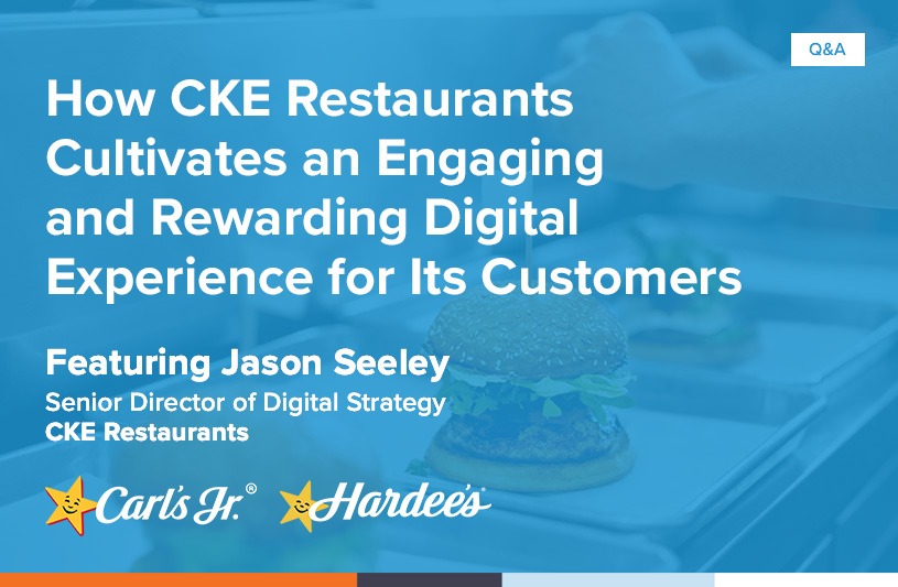 How CKE Restaurants Cultivates An Engaging And Rewarding Digital ...